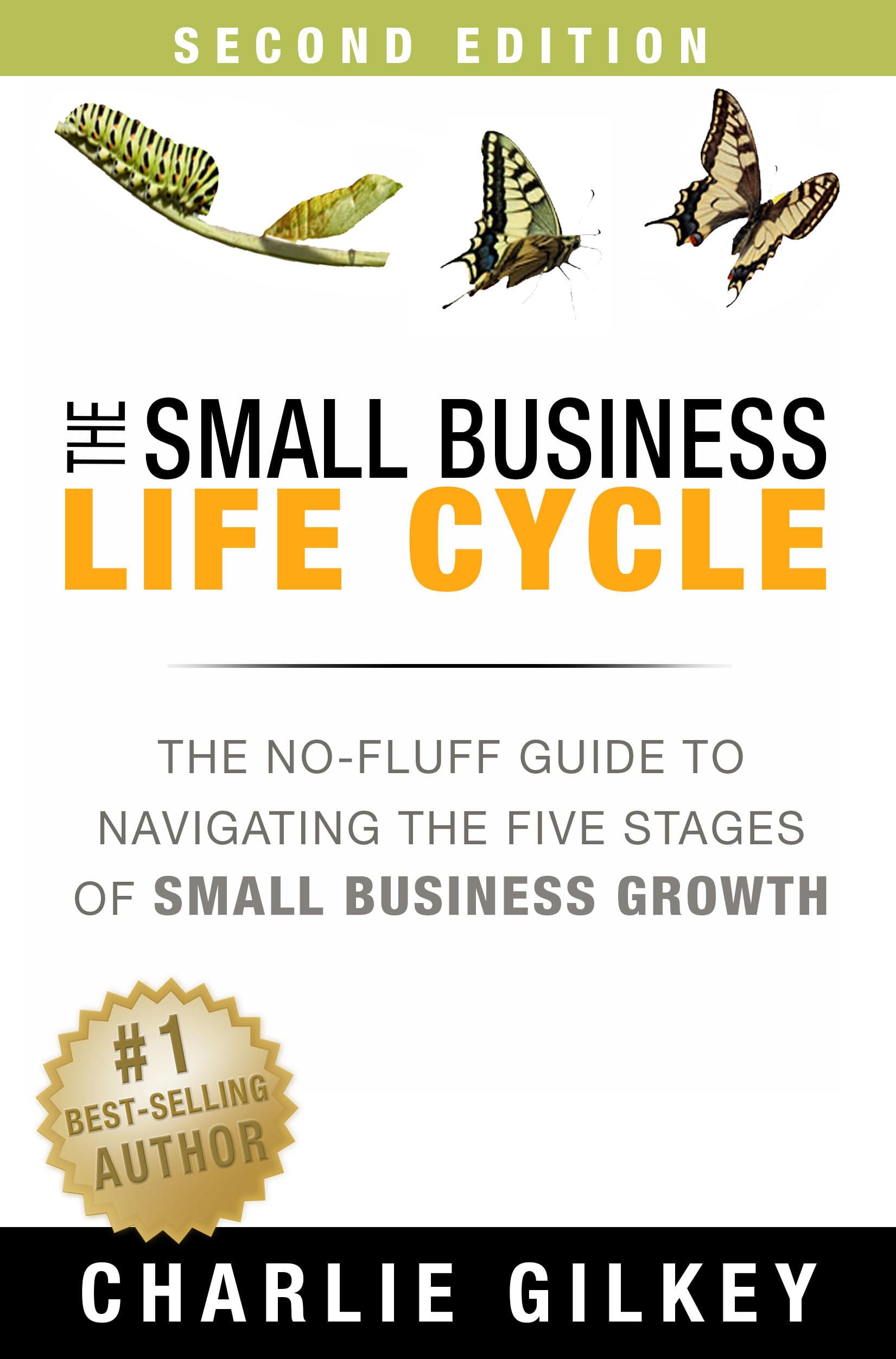 The Small Business Lifecycle by Charlie Gilkey